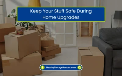 Keep Your Stuff Safe During Home Upgrades (2026)