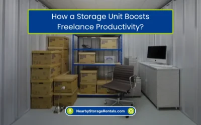 How a Storage Unit Boosts Freelance Productivity? (2026)