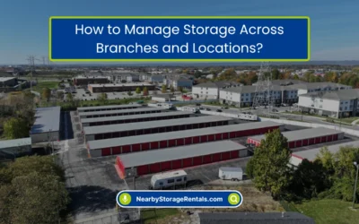 How to Manage Storage Across Branches and Locations? (2026)