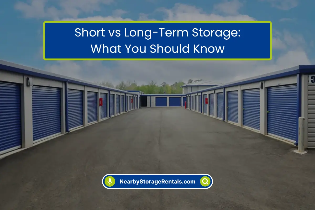 Short or Long-Term Storage Everything to Know Short or Long-Term Storage Everything to Know