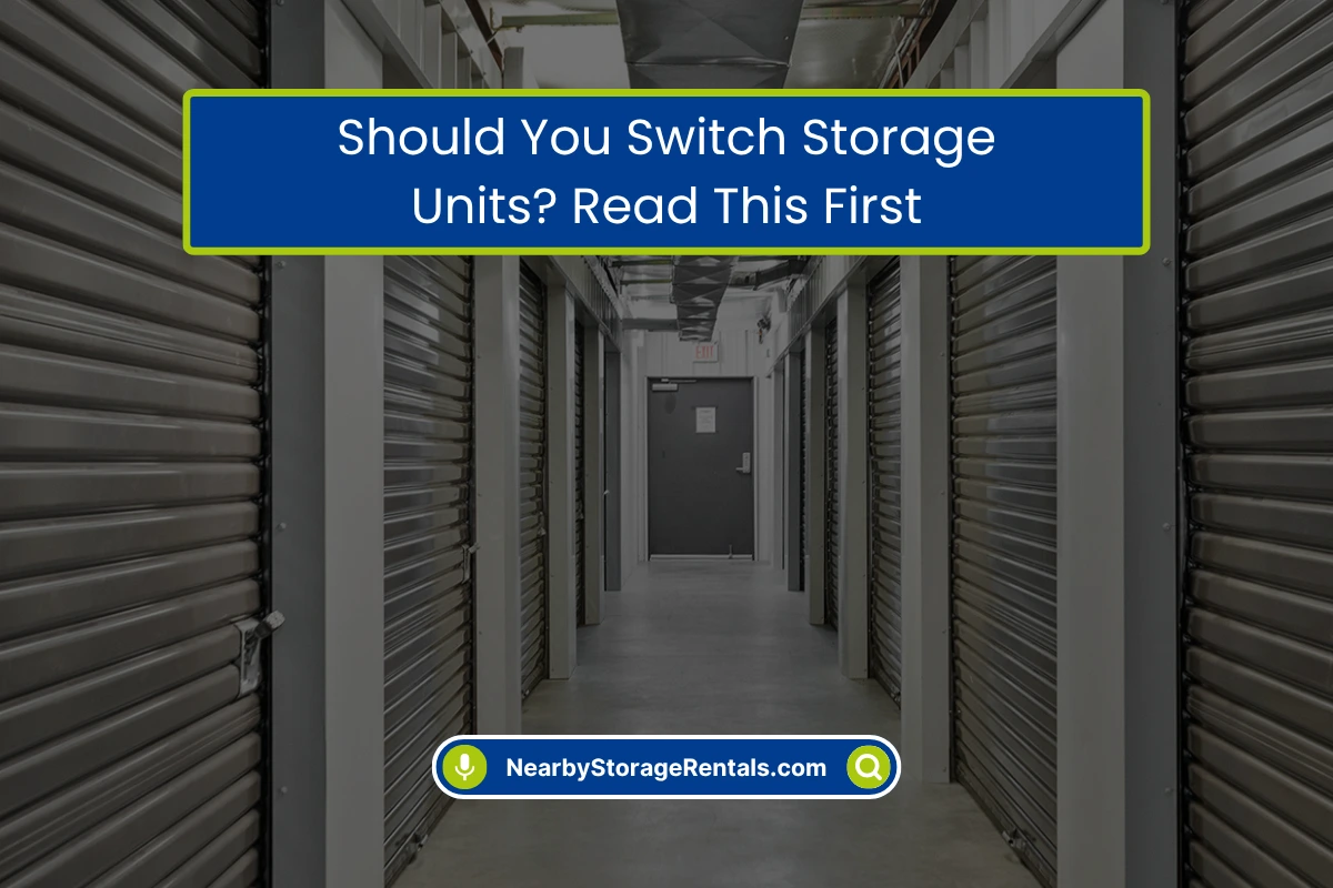 Thinking About Switching Storage Units Read This First Thinking About Switching Storage Units Read This First