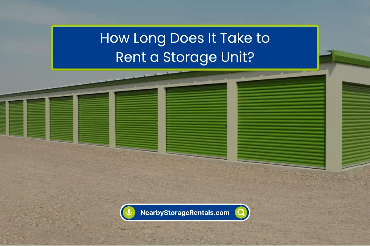 How Fast Can You Rent a Self Storage Unit