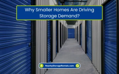 Find Affordable Storage Units Nearby Today 11 Why Smaller Homes Are Driving Storage Demand? (2026)