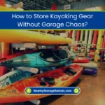 Store Kayaking Gear Without Garage Chaos