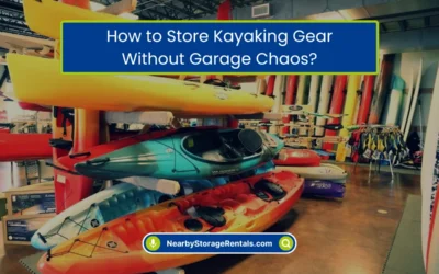 How to Store Kayaking Gear Without Garage Chaos? (2026)