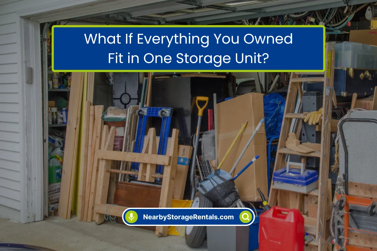 What If Your Storage Unit Became Your Only Storage Space