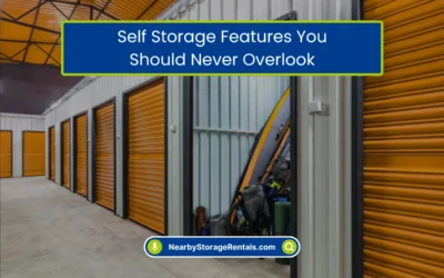 Self Storage Features You Should Never Overlook (2026)