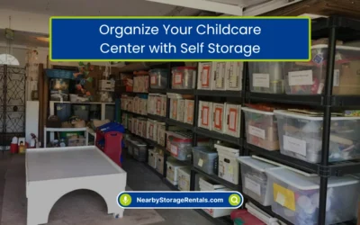 Organize Your Childcare Center with Self Storage (2026)