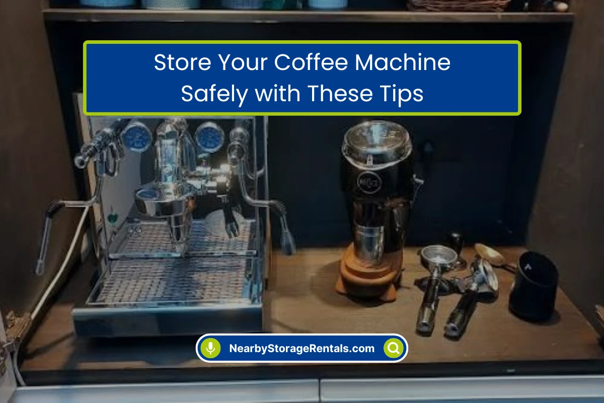 How to Store a Coffee Machine the Right Way How to Store a Coffee Machine the Right Way