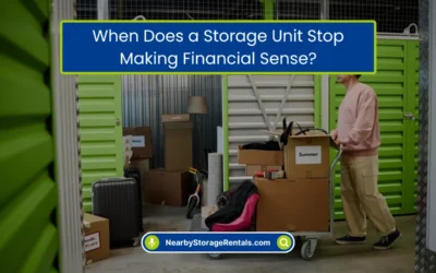 When Does a Storage Unit Stop Making Financial Sense? (2026)