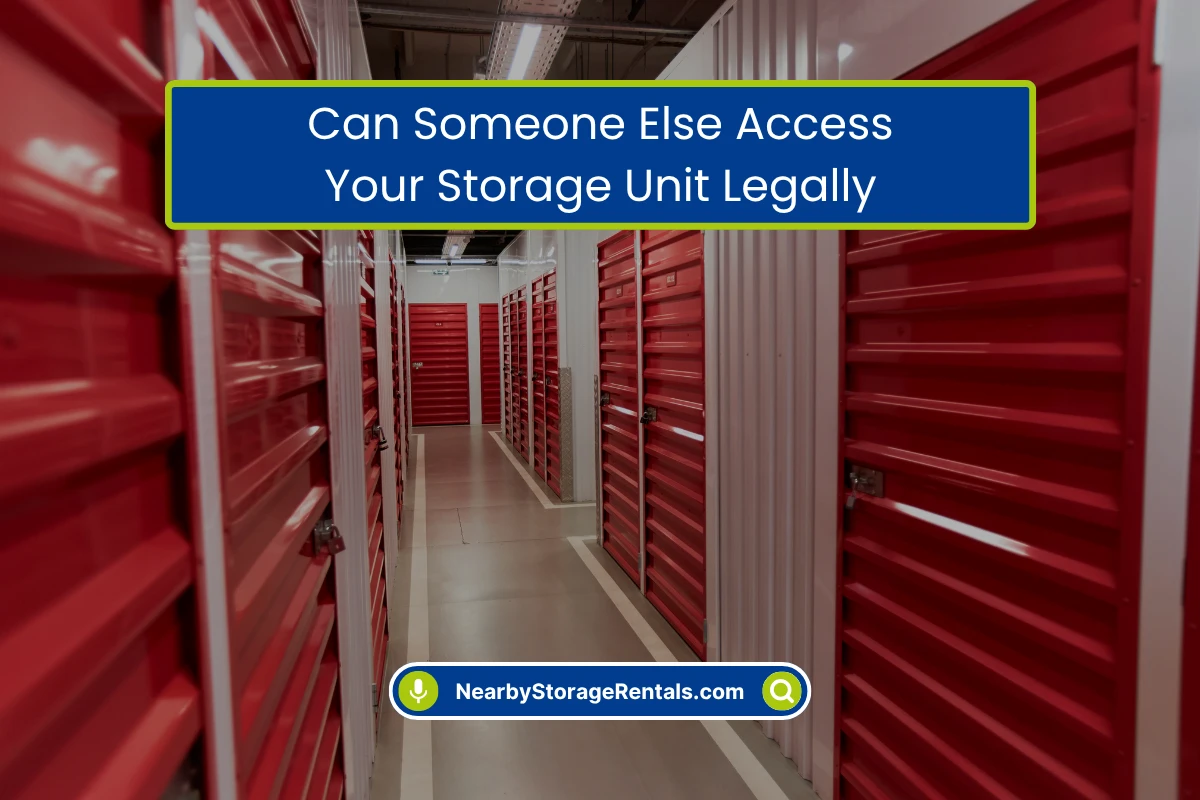 Can Someone Else Access Your Storage Unit Can Someone Else Access Your Storage Unit
