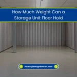 How Much Weight Can a Storage Unit Floor Hold? (2026) 1 How Much Weight Can You Put in a Storage Unit