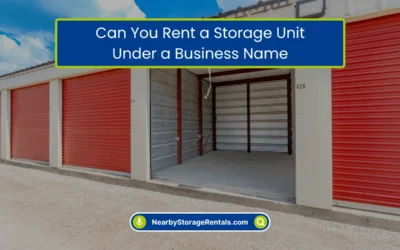 Can You Rent a Storage Unit Under a Business Name? (2026)