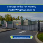 Storage Units for Weekly Visits: What to Look For (2026) 1 Storage Unit Features You Need for Weekly Visits