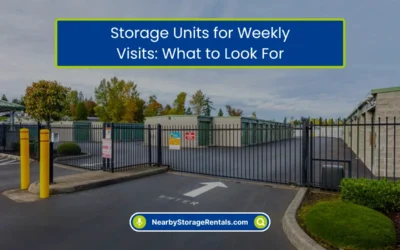 Storage Units for Weekly Visits: What to Look For (2026)
