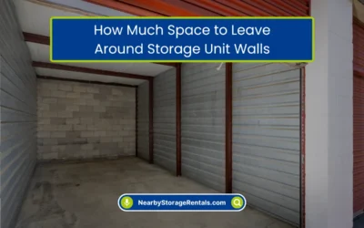 How Much Space to Leave Around Storage Unit Walls? (2026)