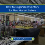 How to Organize Inventory for Flea Market Sellers? (2026) 8 How to Store Flea Market Inventory Efficiently