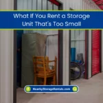 What If You Rent a Storage Unit That's Too Small? (2026) 8 What Happens If You Rent a Storage Unit Too Small