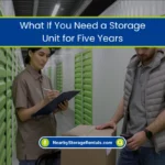 What If You Need a Storage Unit for Five Years? (2026) 5 What If You Need Storage for Five Years