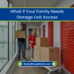 What If Your Family Needs Storage Unit Access? (2026) 7 What If Your Family Needs Access While You’re Away