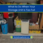 What to Do If Your Storage Unit Is Too Full